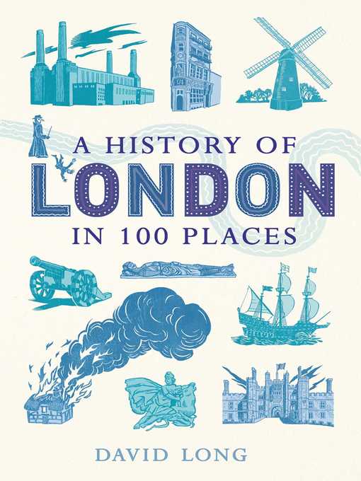 Title details for A History of London in 100 Places by David Long - Wait list